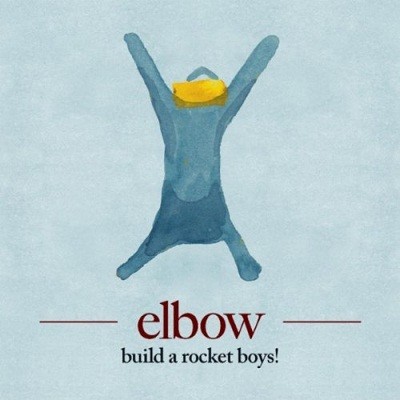 Elbow -《Build A Rocket Boy !》.jpg
