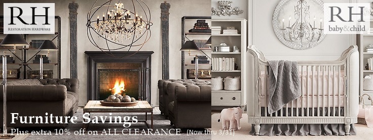 Restoration Hardware 與 RHB&C 限時+清倉特惠 (3/31 止) Restoration Hardware 與 RHB&C 限時+清倉特惠 (3/31 止)