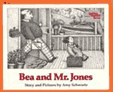 Bea and Mr. Jones Bea and Mr. Jones