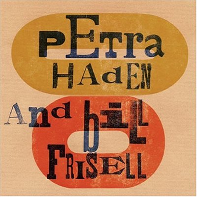 Petra Haden & Bill Frisell Petra Haden & Bill Frisell