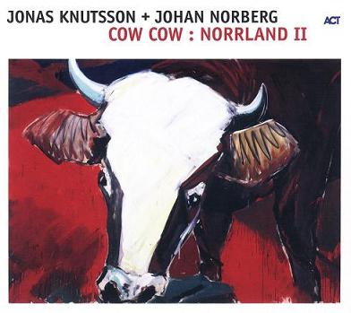 Jonas Knutsson & Johan Norberg - Cow Cow Norrland II