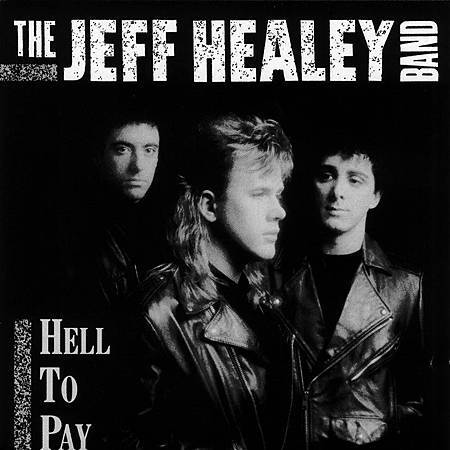 the_jeff_healey_band_-_hell_to_pay-front the_jeff_healey_band_-_hell_to_pay-front