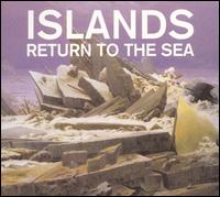 Return to The Sea, Islands