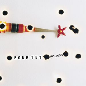 Four Tet-Rounds (10th Anniversary Edition.)jpg