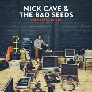 Nick Cave & The Bad Seeds-Live From KCRW