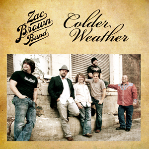 ZAC BROWN BAND COLDER WEATHER