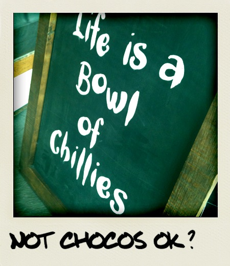 life's a bowl of chillis