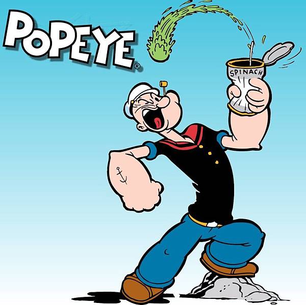 「大力水手卜派 」( Popeye the Sailor Man ) 「大力水手卜派 」( Popeye the Sailor Man )