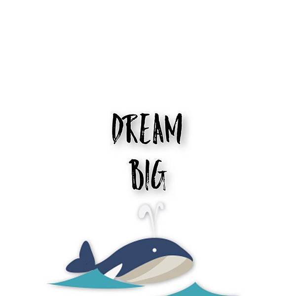 Dream Big