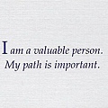 063. I am a valuable person. My path is important.