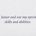 056. I honor and use my special skills and abilities.