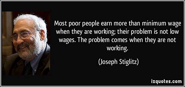 quote-most-poor-people-earn-more-than-minimum-wage-when-they-are-working-their-problem-is-not-low-wages-joseph-stiglitz-269966
