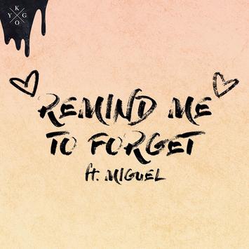 Kygo Remind me to forget.jpg Kygo Remind me to forget.jpg