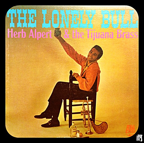 是是誰D+聽黑膠00110：Herb Alpert and the Tijuana Brass The Lonely Bull vinyl 1962 1