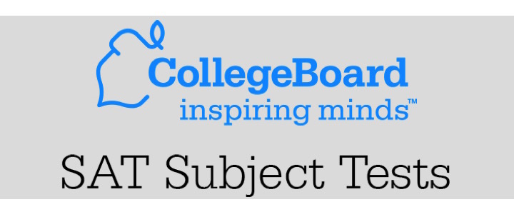 SAT II：Subject Tests 科目考試 - 向大學展現學科實力的測驗 - SAT｜TOEFL｜ACT｜IELTS｜大學入學考試｜申請大學｜美國大學｜出國留學｜XL ACADEMY