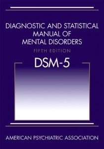 Diagnostic and
            Statistical Manual of Mental Disorders, 5th Edition: DSM-5