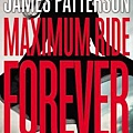 Maximum Ride Forever (Maximum Ride, #9) 