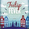 "Tulip Fever" by Deborah Moggach