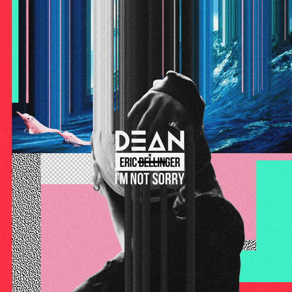 DEAN-Single．I'm Not Sorry 