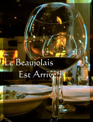 Le Beaujolais Est Arrivé!!