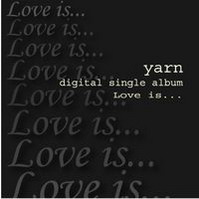 《Love Is》 YARN