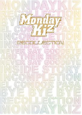 Monday Kiz《Recollection》