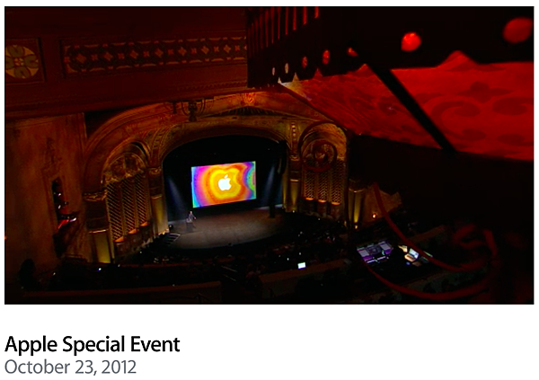 Apple Special Event；October 23, 2012
