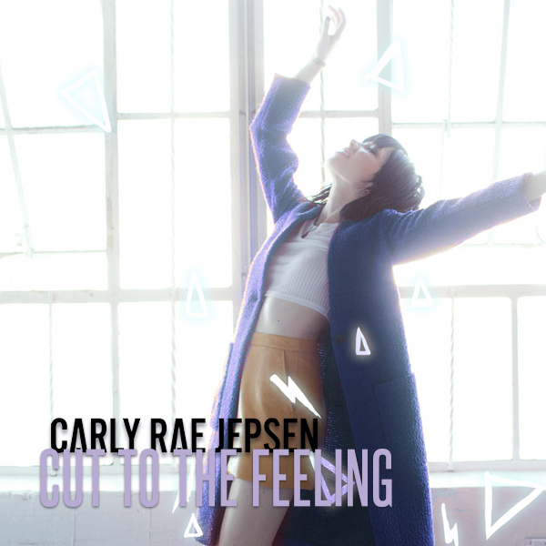 Carly Rae Jepsen - Cut To The Feeling.jpg