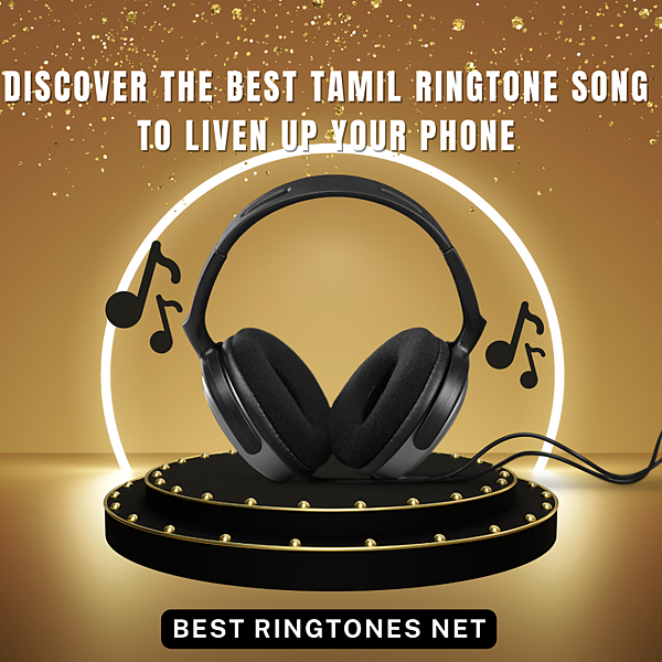 Discover the Best Tamil Ringtone Song to Liven Up Your Phone - Best Ringtones Net.png