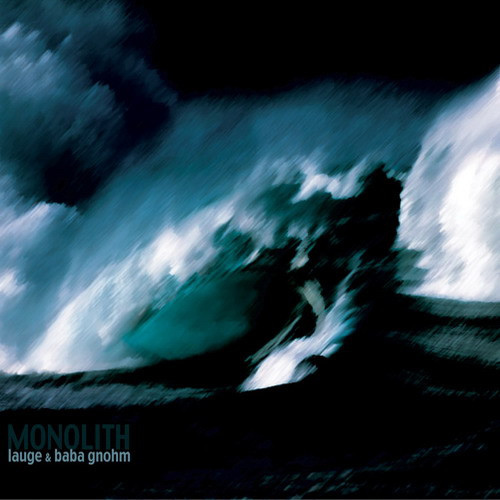 Lauge & Baba Gnohm - Monolith EP.jpg