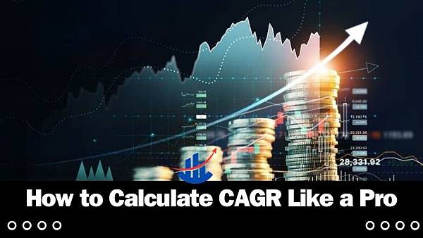 How to Calculate CAGR Like a P