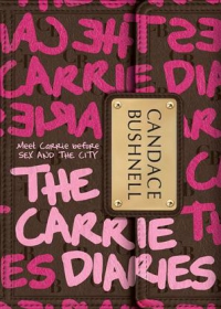 The Carrie Diaries (Candace Bushnell)