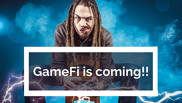 GameFi is coming!!.png