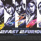 Movie, 2 Fast 2 Furious(美國.德國) / 玩命關頭2：飆風再起(台) / 狂野極速(港) / 速度与激情2(網), 電影海報