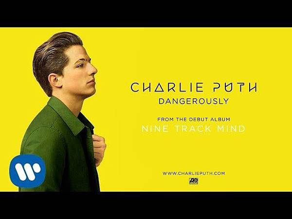 Charlie Puth - Dangerously.jpg Charlie Puth - Dangerously.jpg