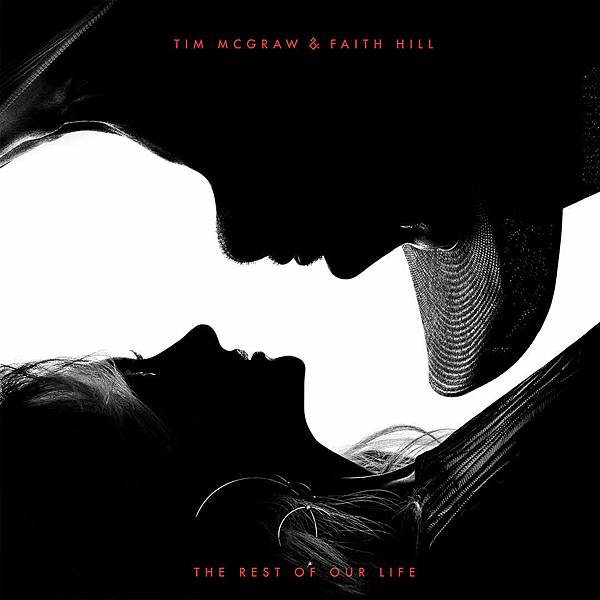 Tim McGraw %26; Faith Hill - The Rest Of Our Life.jpg