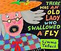 There Was an Old Lady Who Swallowed A Fly