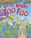 Little Bunny Foo Foo: Told And Sung By The Good Fairy 