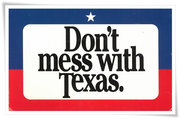 dont mess with texas