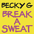 Becky G-Break a Sweat