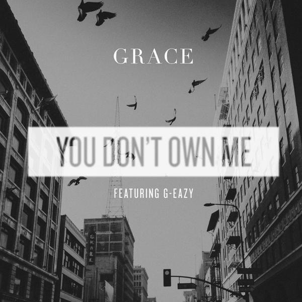 Grace-You Don't Own Me