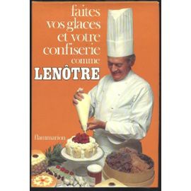faites-vos-glaces-et-votre-confiserie-comme-lenotre-de-gaston-lenotre-livre-871678241_ML faites-vos-glaces-et-votre-confiserie-comme-lenotre-de-gaston-lenotre-livre-871678241_ML