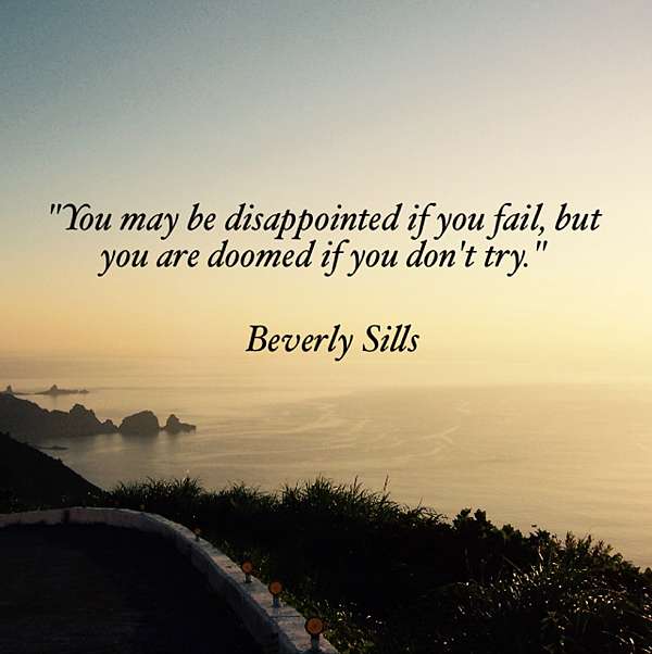 名言佳句 You May Be Disappointed If You Fail But You Are Doomed If You Don T Try Beverly Sills 想像力plus 痞客邦