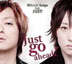 斎賀みつき&ＪＵＳＴミニアルバム「Just go ahead!」