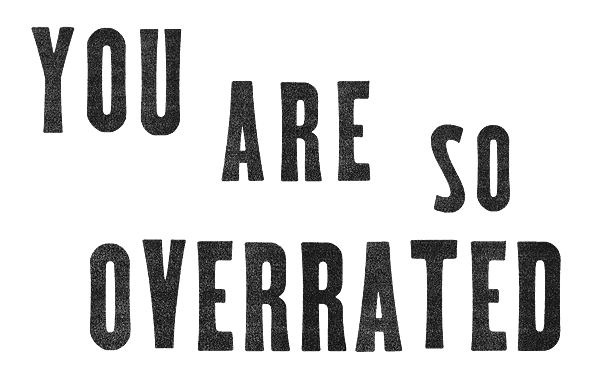 overrated 2 overrated 2
