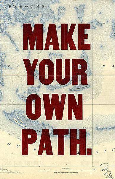 make your own path