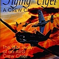 Flying Tiger: A Crew Chief's Story