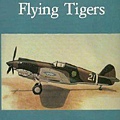 THE PICTORIAL HISTORY OF THE FLYING TIGERS