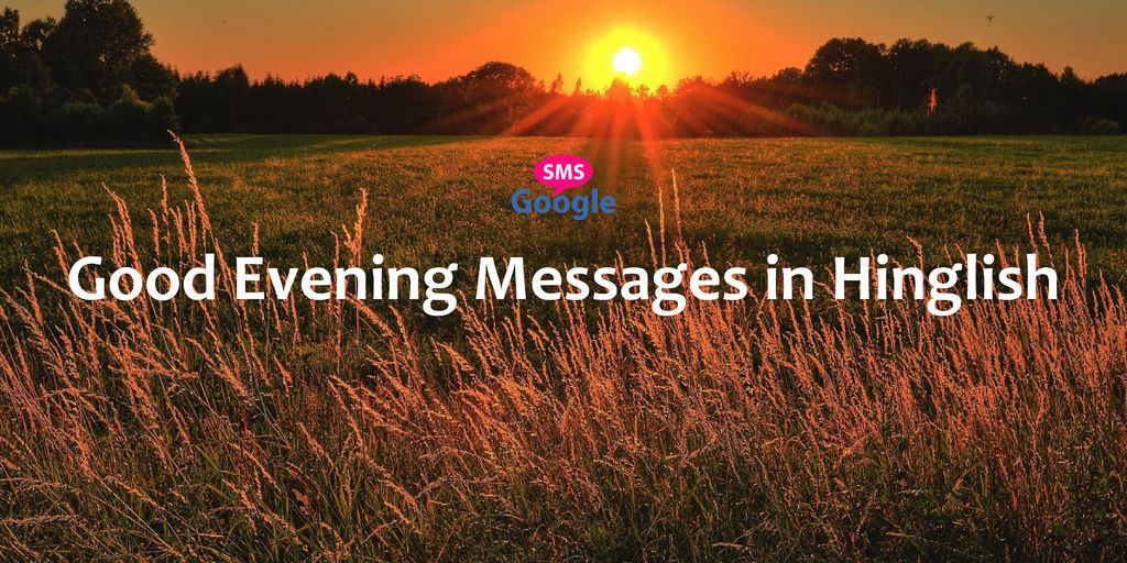 Good Evening Messages in Hinglish-01.jpg Good Evening Messages in Hinglish-01.jpg