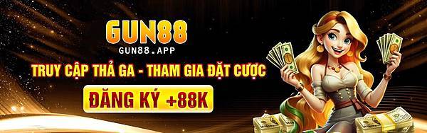 GUN88 Cổng Game Cá Cược Hàng Đ